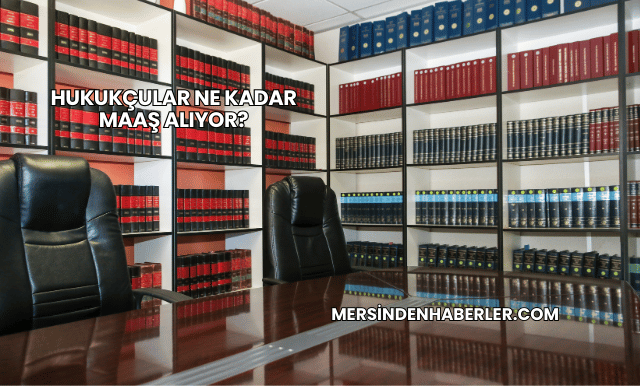 Hukukçular Ne Kadar Maaş Alıyor?