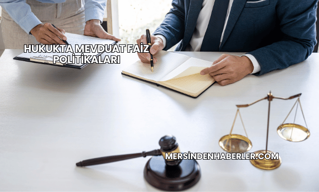 Hukukta Mevduat Faiz Politikaları