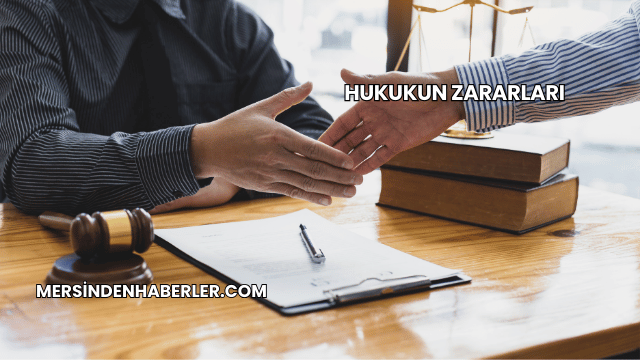 Hukukun Zararları