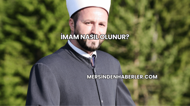 İmam Nasıl Olunur?