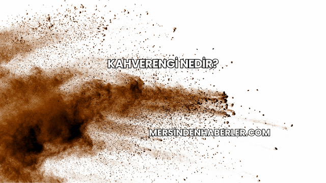 Kahverengi Nedir?