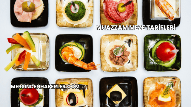 Muazzam Meze Tarifleri