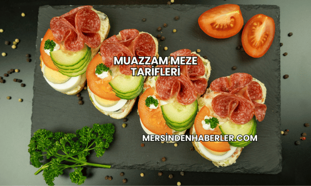 Muazzam Meze Tarifleri