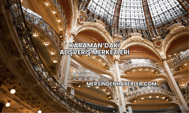 Karaman’daki Alışveriş Merkezleri