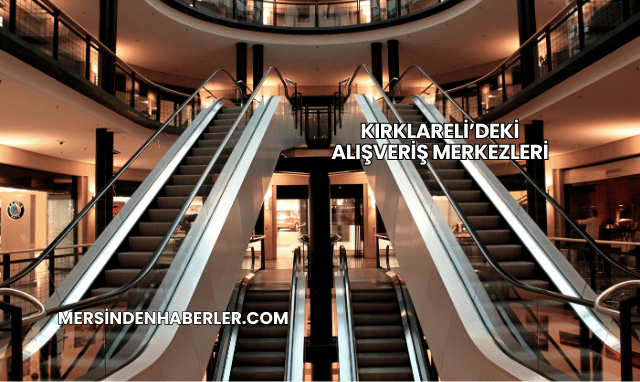 Kırklareli’deki Alışveriş Merkezleri