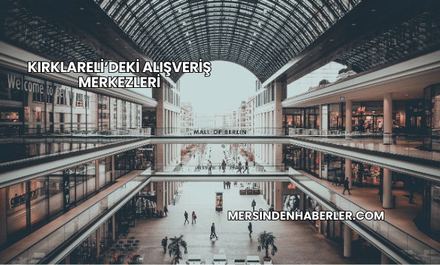 Kırklareli’deki Alışveriş Merkezleri