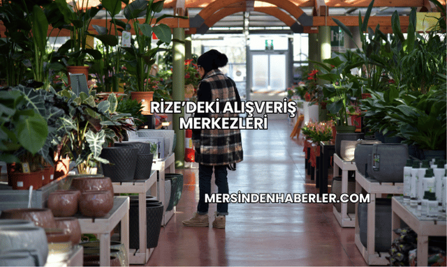 Rize’deki Alışveriş Merkezleri