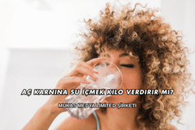 Aç Karnına Su İçmek Kilo Verdirir mi?