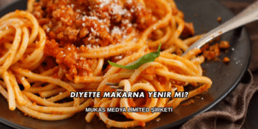 Diyette Makarna Yenir mi?