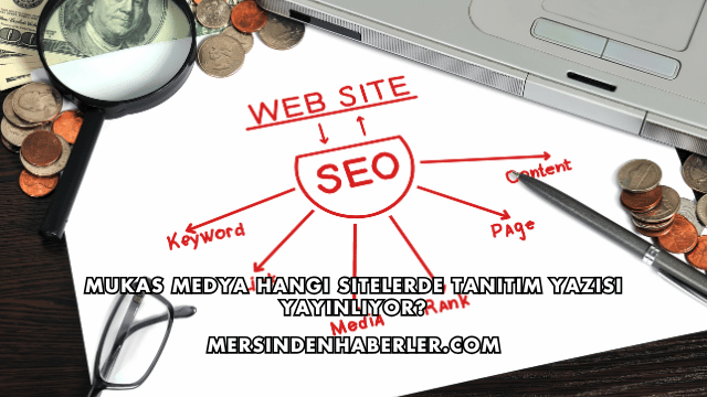 Mukas Medya Hangi Sitelerde Tanıtım Yazısı Yayınlıyor?
