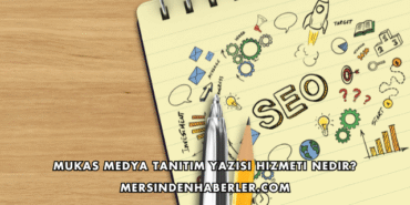 Mukas Medya Tanıtım Yazısı Hizmeti Nedir?